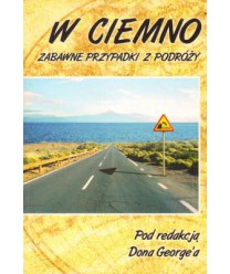 W ciemno. Zabawne przypadki z podróży