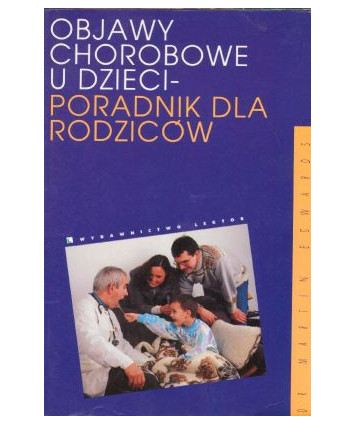 Objawy chorobowe u dzieci. Poradnik dla rodziców