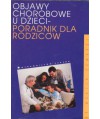 Objawy chorobowe u dzieci. Poradnik dla rodziców