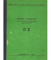 Przepisy techniczne utrzymania budowli inżynieryjnych dróg kolejowych D 2