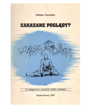 Zakazane poglądy? W objęciach jasnych myśli swoich