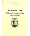 Tarnowskie Góry. Bibliografia miasta i powiatu za lata 2004-2005