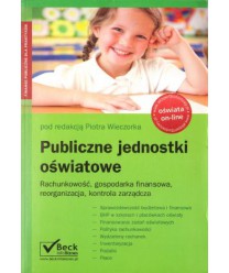 Publiczne jednostki oświatowe. Rachunkowość, gospodarka finansowa, reorganizacja, kontrola zarządcza