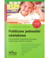 Publiczne jednostki oświatowe. Rachunkowość, gospodarka finansowa, reorganizacja, kontrola zarządcza