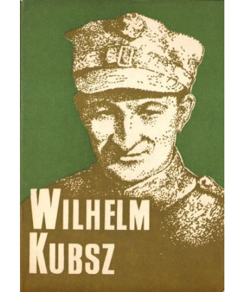 Wilhelm Kubsz (1911-1978) Pierwszy kapelan Ludowego Wojska Polskiego