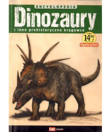 Dinozaury i inne prehistoryczne kręgowce. Encyklopedia