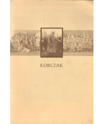 Janusz Korczak Henryk Goldszmit 1878-1942