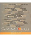 Czas na kobiety. Rozmowy z twórczyniami I Kongresu Kobiet