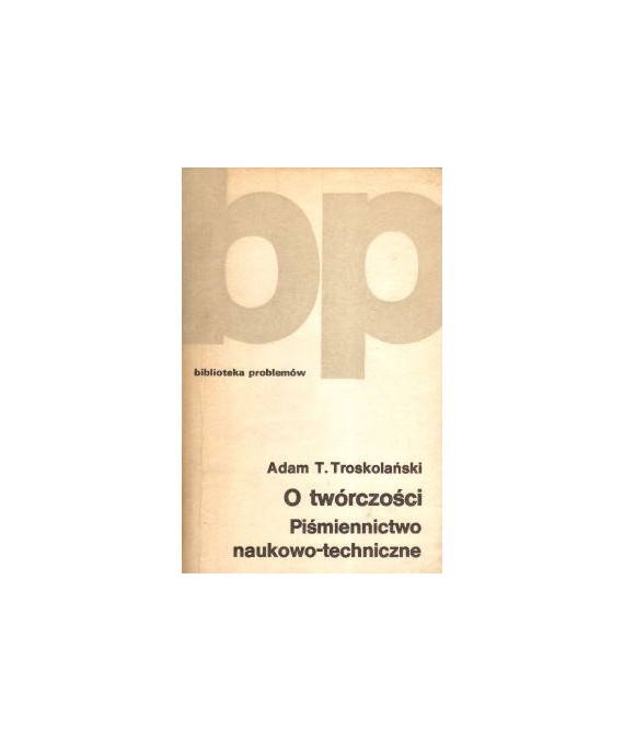 O twórczości. Piśmiennictwo naukowo-techniczne