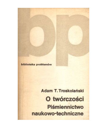 O twórczości. Piśmiennictwo naukowo-techniczne