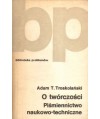 O twórczości. Piśmiennictwo naukowo-techniczne