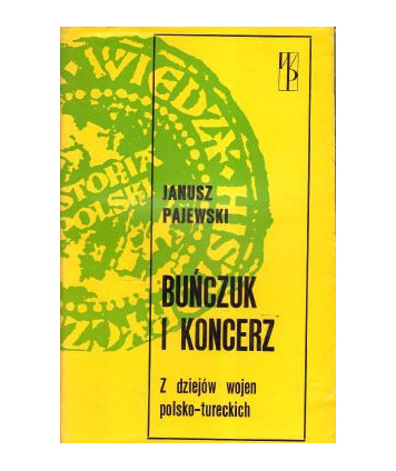 Buńczuk i koncerz. Z dziejów wojen polsko-tureckich