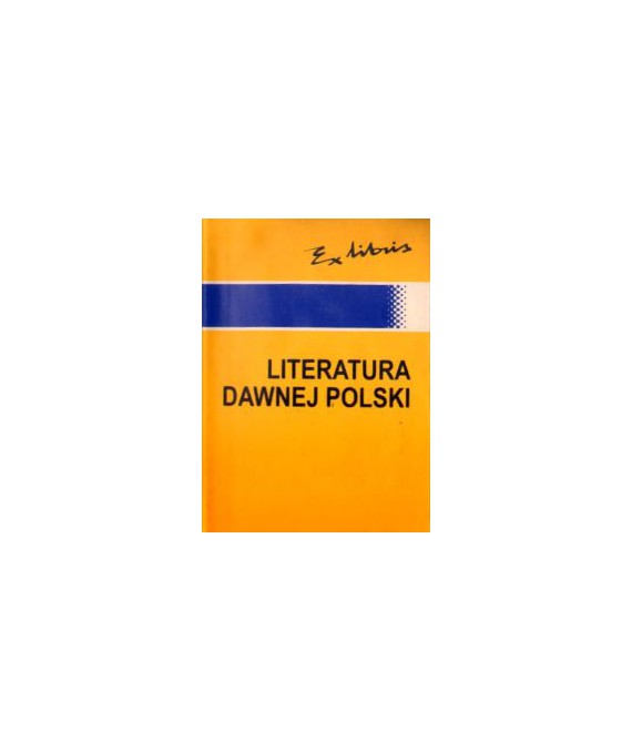 Literatura dawnej Polski. Leksykon przypomnień