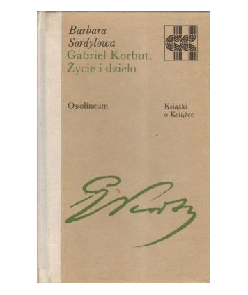 Gabriel Korbut. Życie i dzieło