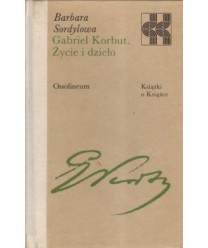 Gabriel Korbut. Życie i dzieło