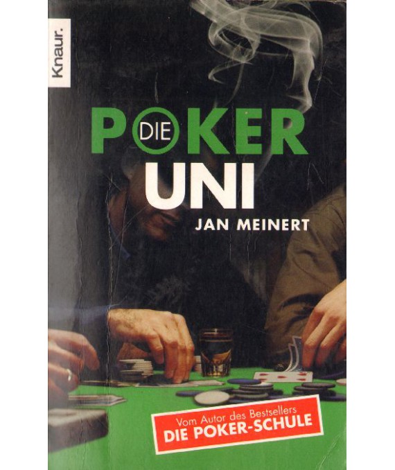 Die Poker-Uni. Ohne Limit spielend Geld verdienen