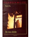Do rana daleko