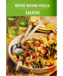 Mistrz kuchni poleca. Sałatki
