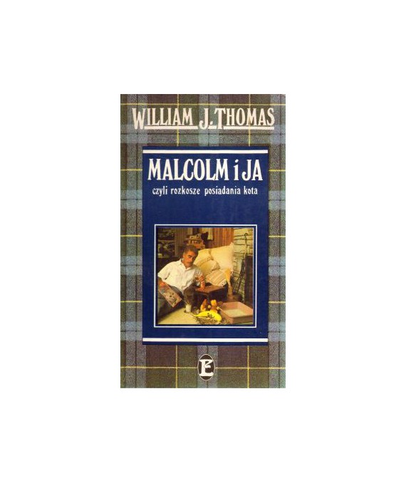 Malcolm i ja czyli rozkosze posiadania kota