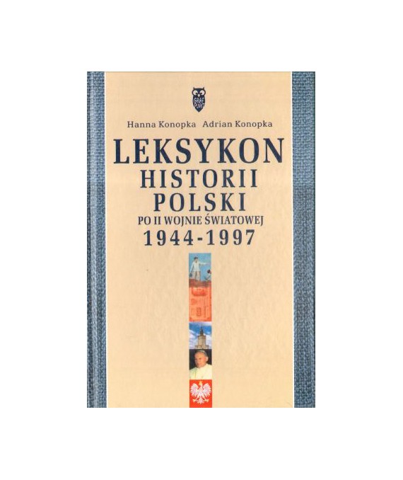 Leksykon historii Polski po II Wojnie Światowej 1944-1997