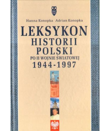 Leksykon historii Polski po II Wojnie Światowej 1944-1997