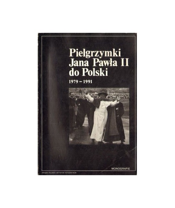 Pielgrzymki Jana Pawła II do Polski 1979-1991