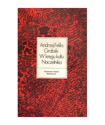 W kręgu kultu naczelnika. Rapperswilskie inicjatywy kościuszkowskie (1894-1897)