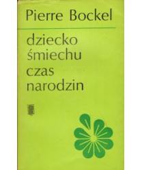 Dziecko śmiechu. Czas narodzin