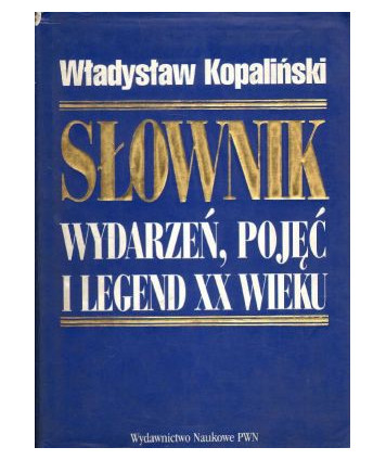 Słownik wydarzeń, pojęć i legend XX wieku