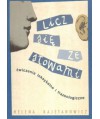 Licz się ze słowami. Ćwiczenia leksykalne i frazeologiczne