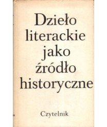 Dzieło literackie jako źródło historyczne
