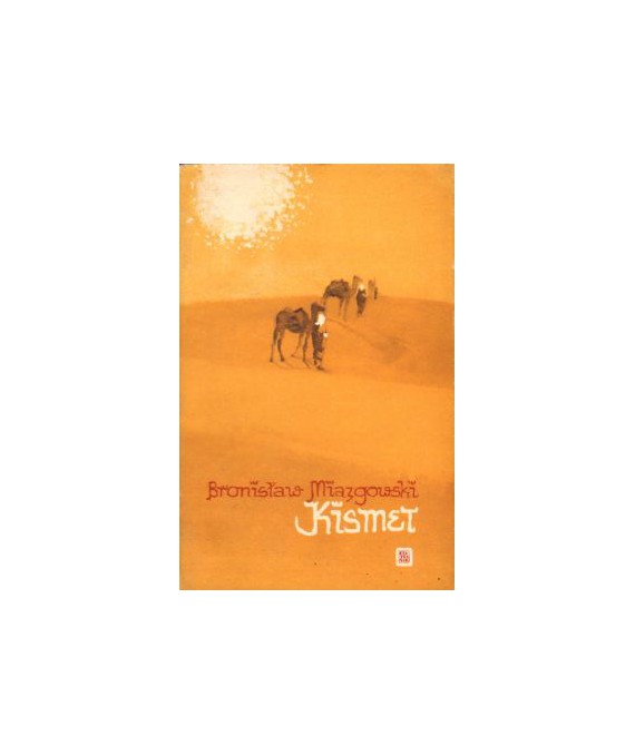 Kismet. Opowieści z Maghrebu i Sahary