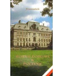 Muzeum Zamkowe w Pszczynie. Przewodnik