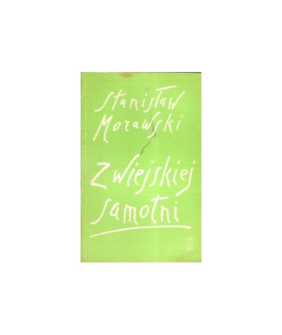 Z wiejskiej samotni. Listy do Heleny i Franciszka Malewskich