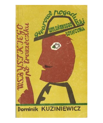 Wszystkiego po troszeczku. Gwarowe pogaduszki wileńskiego Wincuka