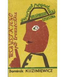 Wszystkiego po troszeczku. Gwarowe pogaduszki wileńskiego Wincuka