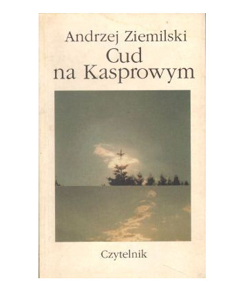 Cud na Kasprowym. Eseje i opowiadania