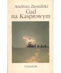 Cud na Kasprowym. Eseje i opowiadania