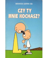 Czy ty mnie kochasz?