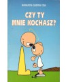 Czy ty mnie kochasz?
