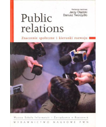 Public relations. Znaczenie społeczne i kierunki rozwoju