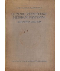 Leczenie czynnościowe metodami fizycznymi. Gimnastyka lecznicza