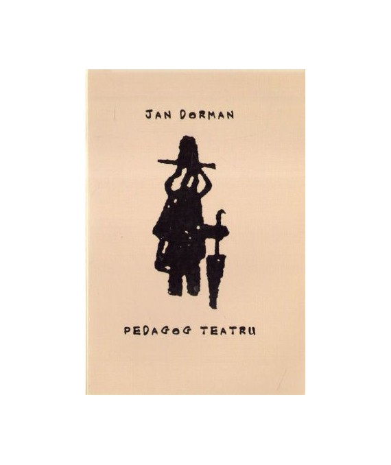 Jan Dorman pedagog teatru