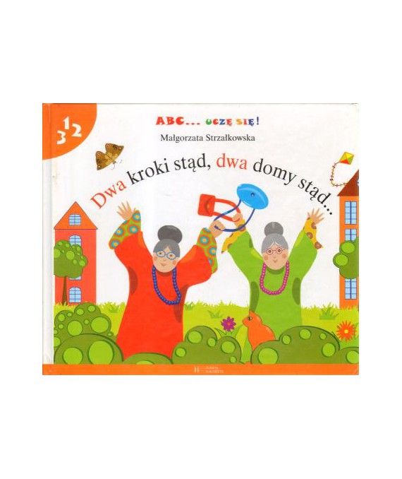 Dwa kroki stąd, dwa domy stąd...