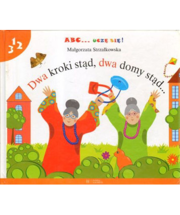 Dwa kroki stąd, dwa domy stąd...