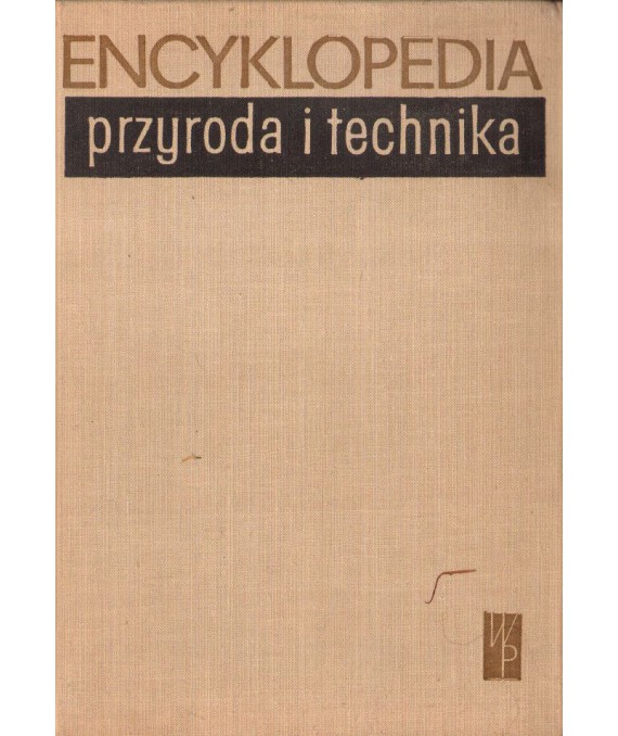 Przyroda i technika. Encyklopedia
