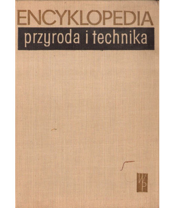 Przyroda i technika. Encyklopedia