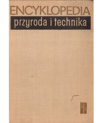 Przyroda i technika. Encyklopedia