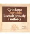 Cypriana Norwida kształt prawdy i miłości. Analizy i interpretacje