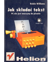 Jak składać tekst. PC nie jest maszyną do pisania